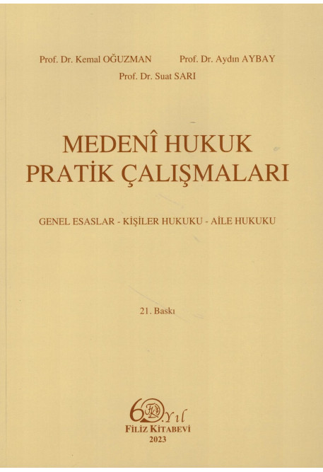 Medeni Hukuk Pratik Çalışmaları, Genel Esaslar - Kişiler Hukuku - Aile Hukuku